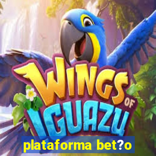 plataforma bet?o