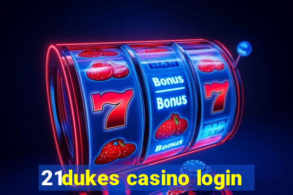 21dukes casino login