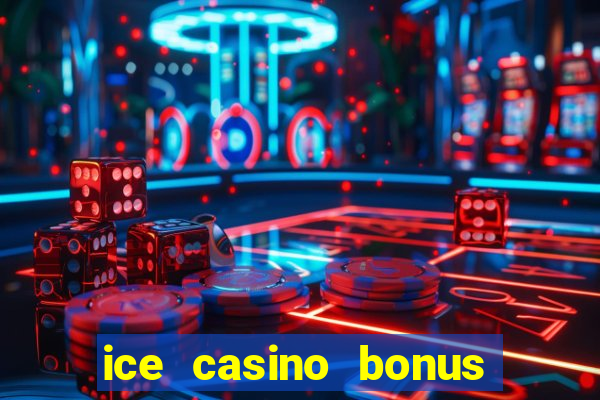 ice casino bonus 25 euro