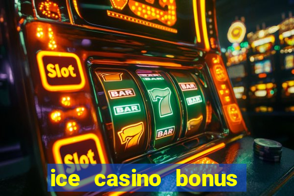 ice casino bonus 25 euro