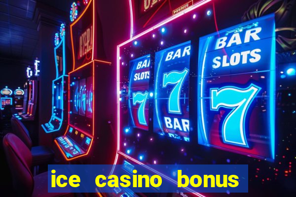 ice casino bonus 25 euro