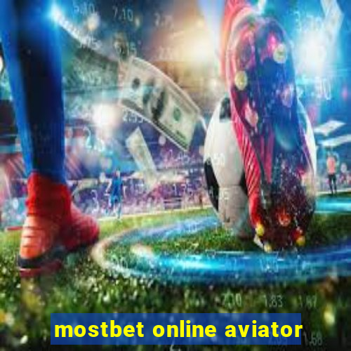 mostbet online aviator