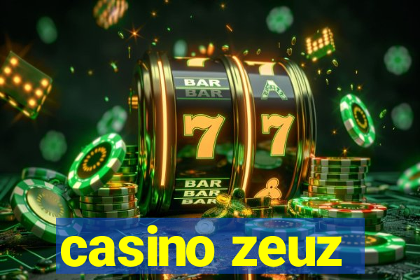 casino zeuz