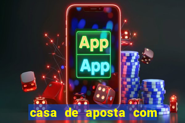 casa de aposta com bonus sem depósito