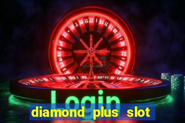 diamond plus slot free play