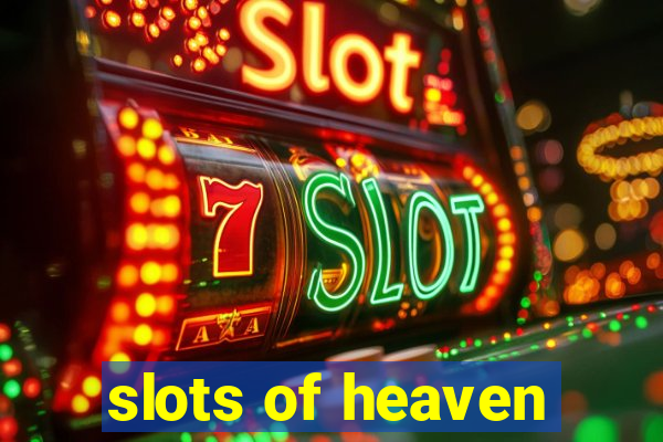 slots of heaven