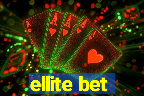 ellite bet