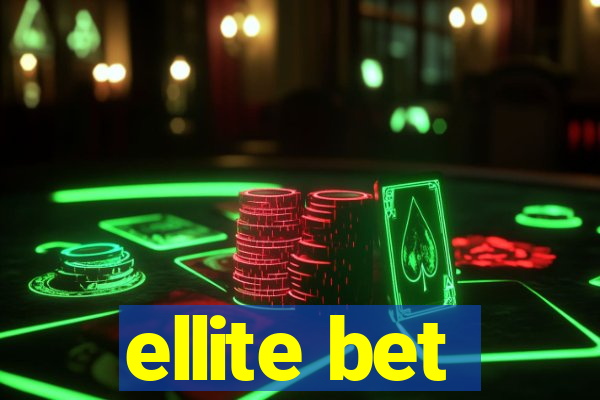 ellite bet