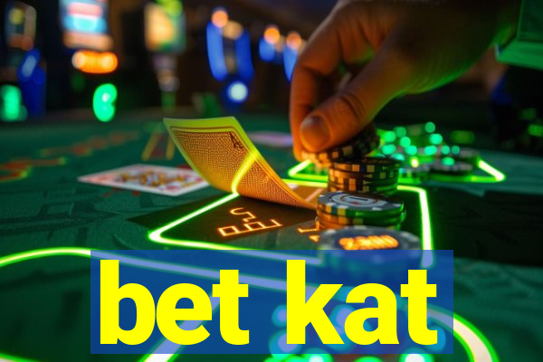 bet kat