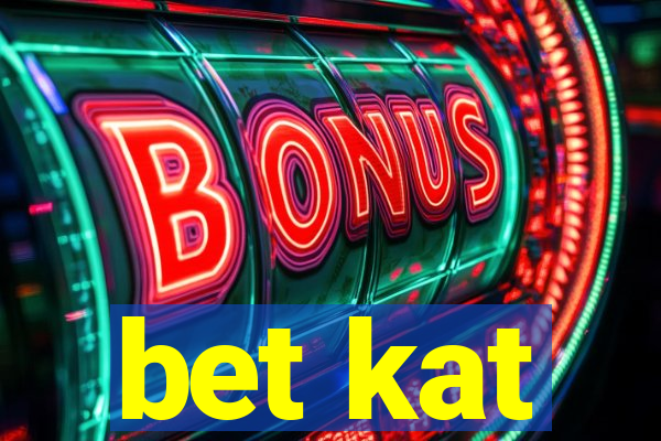 bet kat