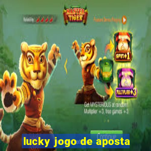 lucky jogo de aposta