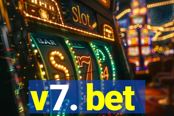 v7. bet