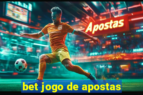 bet jogo de apostas