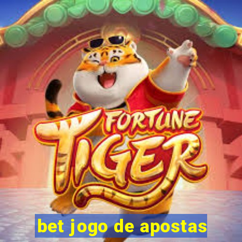 bet jogo de apostas