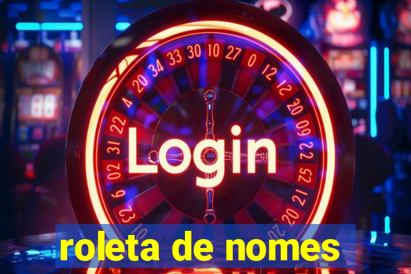 roleta de nomes