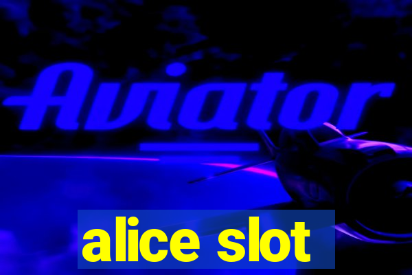 alice slot