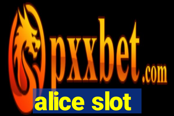 alice slot