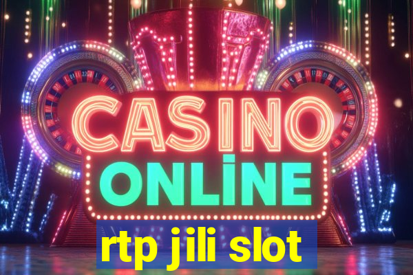 rtp jili slot