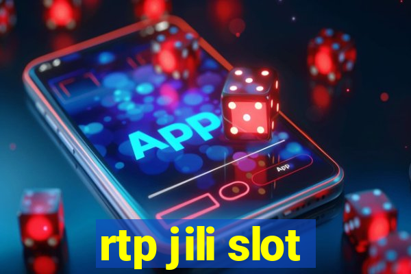 rtp jili slot