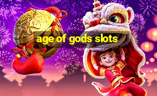 age of gods slots