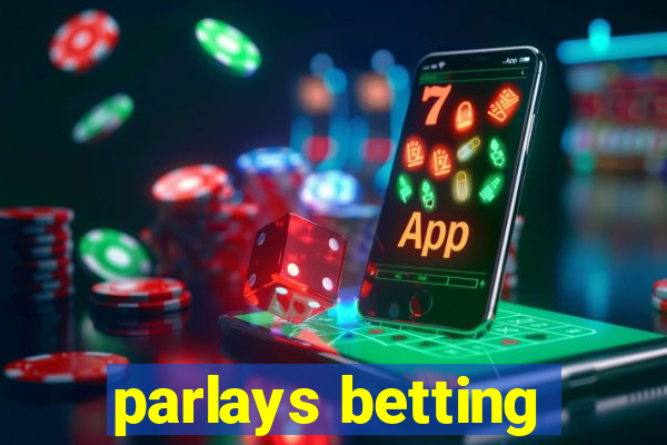 parlays betting