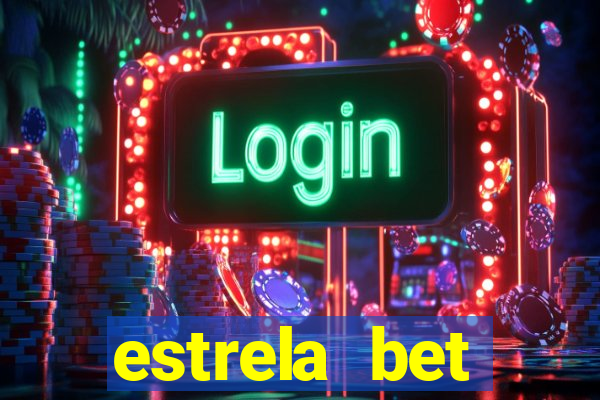 estrela bet primeiro deposito