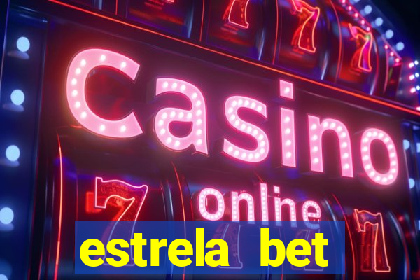 estrela bet primeiro deposito