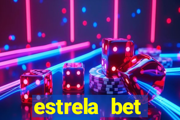 estrela bet primeiro deposito