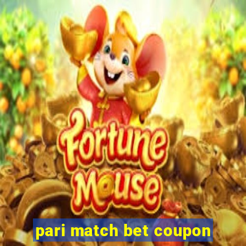 pari match bet coupon