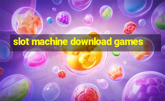 slot machine download games