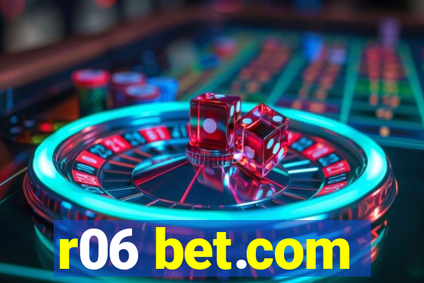 r06 bet.com