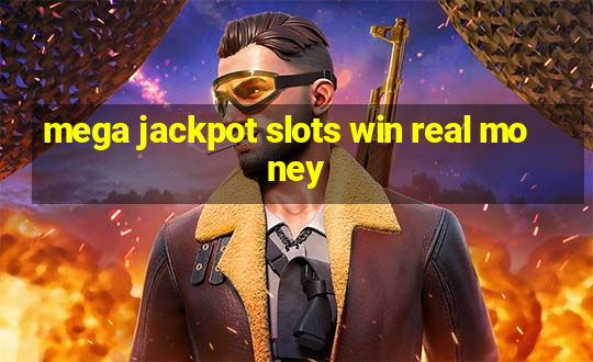 mega jackpot slots win real money