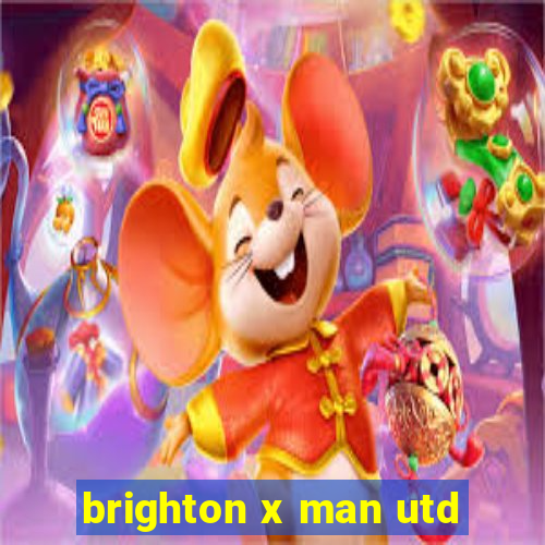 brighton x man utd