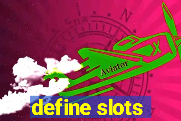 define slots