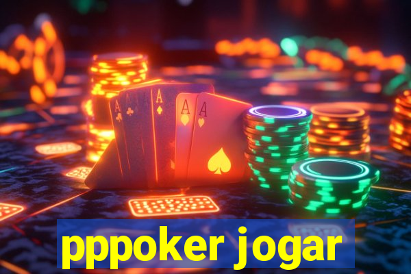 pppoker jogar