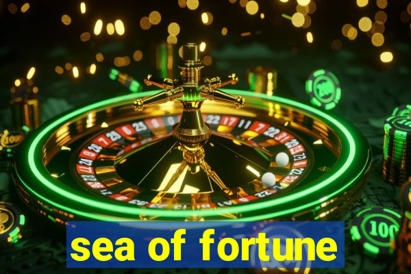 sea of fortune