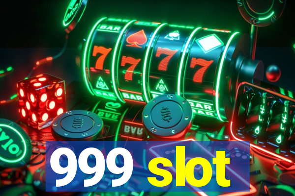 999 slot