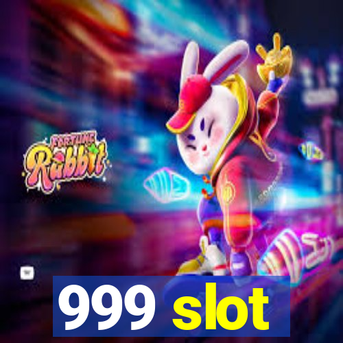 999 slot