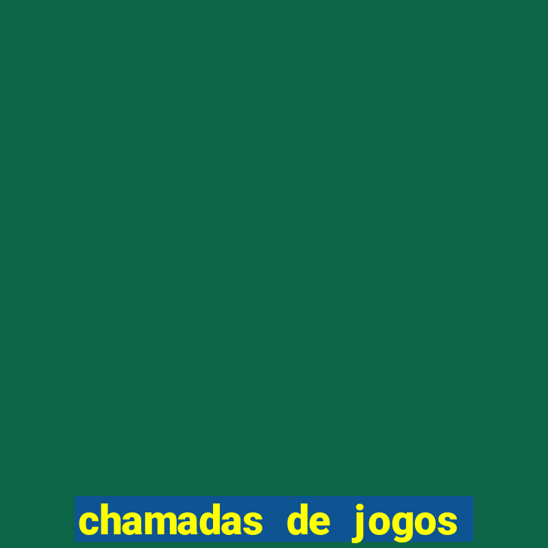 chamadas de jogos de futebol