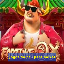 jogos do ps3 para baixar