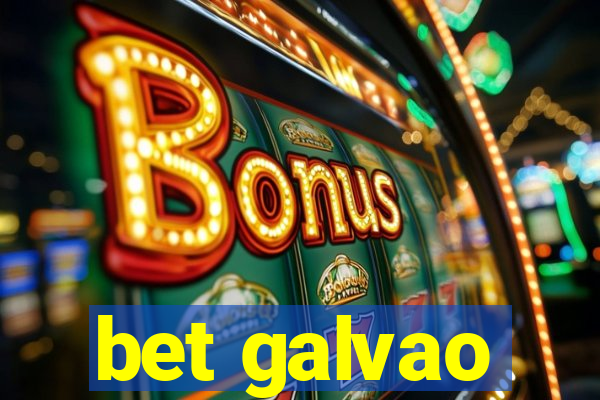 bet galvao