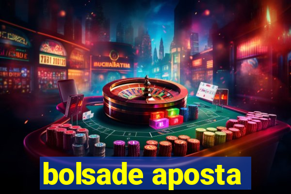 bolsade aposta