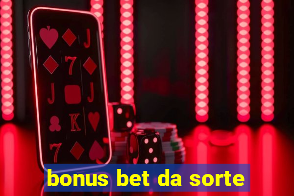 bonus bet da sorte