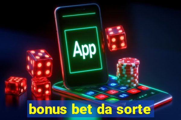 bonus bet da sorte