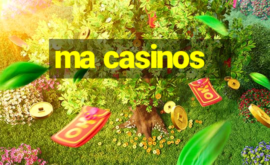 ma casinos