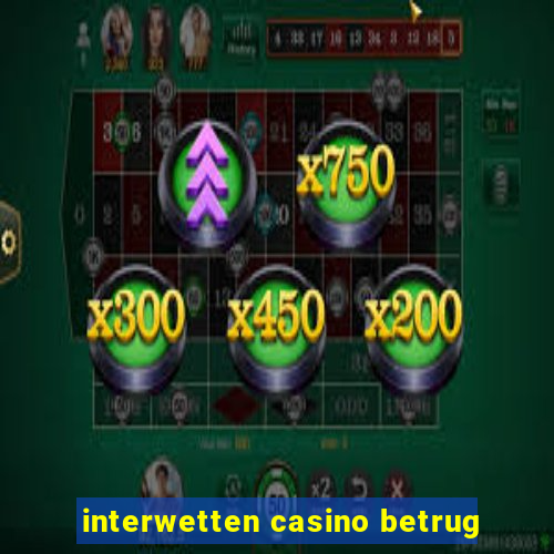 interwetten casino betrug