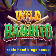 robin hood bingo bonus