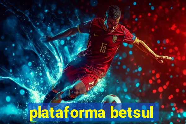 plataforma betsul