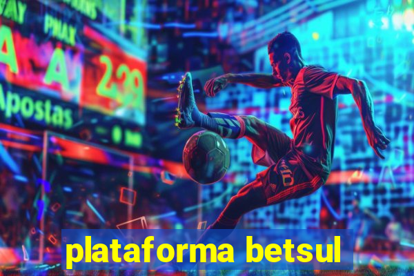 plataforma betsul