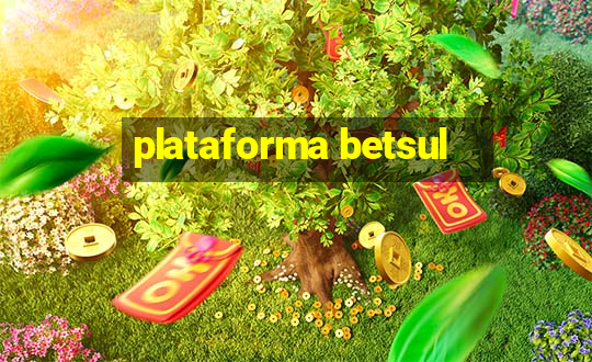 plataforma betsul